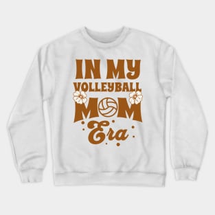 In My Volleyball Mom Era Crewneck Sweatshirt